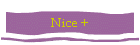 Nice +