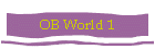OB World 1
