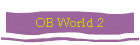 OB World 2